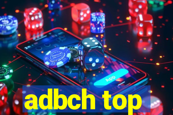 adbch top